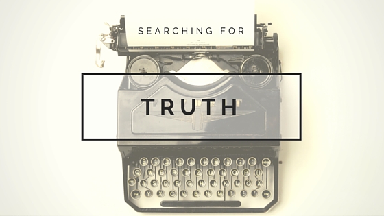 Searching for Truth
