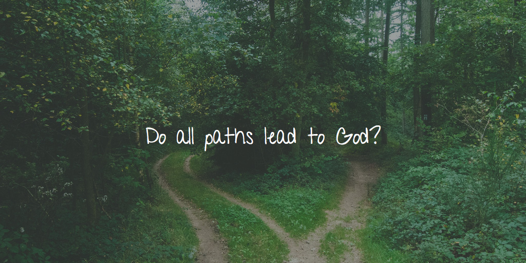 Do all paths lead to God?
