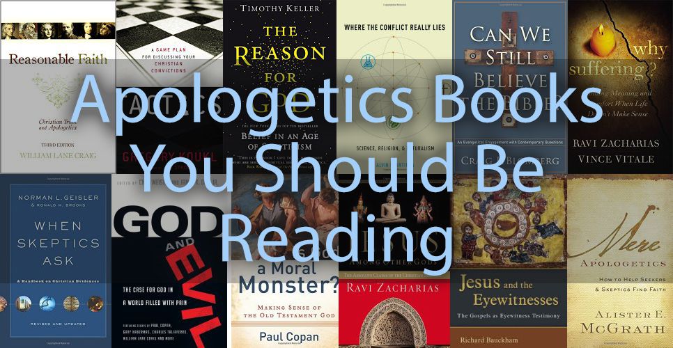 14 Apologetics Books You Should Read | The CVM Blog